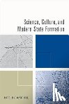 Carroll, Patrick - Science, Culture, and Modern State Formation