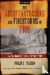 Fradkin, Philip L. - The Great Earthquake and Firestorms of 1906