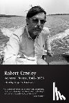Creeley, Robert - Selected Poems of Robert Creeley, 1945--2005