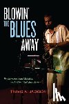 Jackson, Travis A. - Blowin' the Blues Away