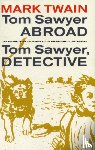 Twain, Mark - Tom Sawyer Abroad / Tom Sawyer, Detective