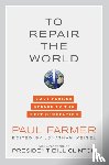 Paul Farmer - To Repair the World