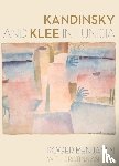 Benjamin, Roger, Ashjian, Cristina - Kandinsky and Klee in Tunisia