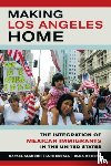 Alarcon, Rafael, Escala, Luis, Odgers, Olga - Making Los Angeles Home
