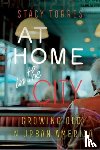 Torres, Stacy - At Home in the City