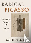 Miller, Charles F. B. - Radical Picasso