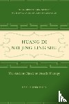 Unschuld, Paul U. - Huang Di Nei Jing Ling Shu