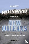 Mayer, Vicki - Almost Hollywood, Nearly New Orleans