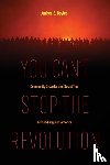 Boyles, Andrea S. - You Can't Stop the Revolution