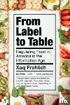 Frohlich, Xaq - From Label to Table