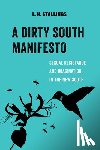 Stallings, L.H. - A Dirty South Manifesto