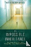 Kilroy-Marac, Katie - An Impossible Inheritance