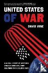 Vine, David - The United States of War