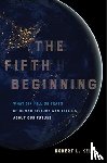 Kelly, Dr. Robert L. - The Fifth Beginning