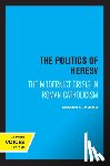Kurtz, Lester - The Politics of Heresy