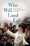 Heilman, Samuel C. - Who Will Lead Us?
