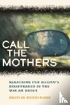 Muehlmann, Shaylih - Call the Mothers