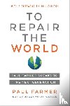 Farmer, Paul - To Repair the World