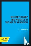 Anderson, J. K. - Military Theory and Practice in the Age of Xenophon