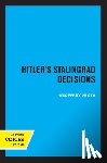 Jukes, Geoffrey - Hitler's Stalingrad Decisions