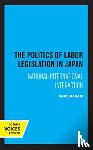 Harari, Ehud - The Politics of Labor Legislation in Japan