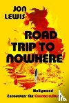 Lewis, Jon - Road Trip to Nowhere