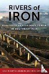 Lampton, David M., Ho, Selina, Kuik, Cheng-Chwee - Rivers of Iron