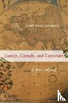 Nabhan, Gary Paul - Cumin, Camels, and Caravans