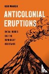 Maher, Geo - Anticolonial Eruptions