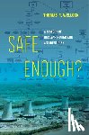 Wellock, Thomas R. - Safe Enough?