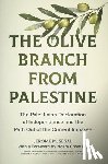 Segal, Jerome M. - The Olive Branch from Palestine