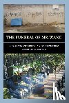 Kipnis, Andrew B. - The Funeral of Mr. Wang