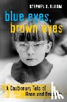 Bloom, Stephen G. - Blue Eyes, Brown Eyes