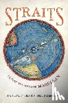 Fernandez-Armesto, Felipe - Straits: Beyond the Myth of Magellan