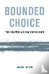 Lalich, Janja A. - Bounded Choice