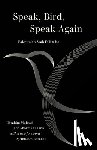 Muhawi, Ibrahim, Kanaana, Sharif - Speak, Bird, Speak Again