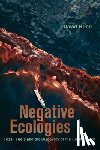 Bond, David - Negative Ecologies