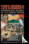 Kronengold, Charles - Living Genres in Late Modernity