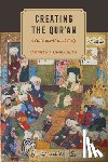 Shoemaker, Stephen J. - Creating the Qur’an