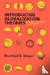 Steger, Prof. Manfred B. - Introducing Globalization Theories