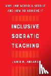 Abrams, Jamie R. - Inclusive Socratic Teaching