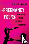 Howard, Grace E. - The Pregnancy Police