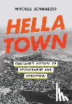 Schwarzer, Mitchell - Hella Town