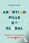 Calkin, Dr. Sydney - Abortion Pills Go Global