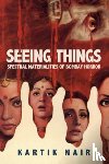 Nair, Kartik - Seeing Things