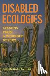 Taylor, Sunaura - Disabled Ecologies