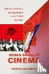 Salazkina, Masha - World Socialist Cinema