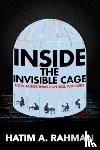 Rahman, Hatim - Inside the Invisible Cage