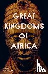 Parker, John - Great Kingdoms of Africa
