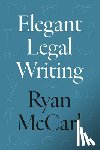 McCarl, Ryan - Elegant Legal Writing
